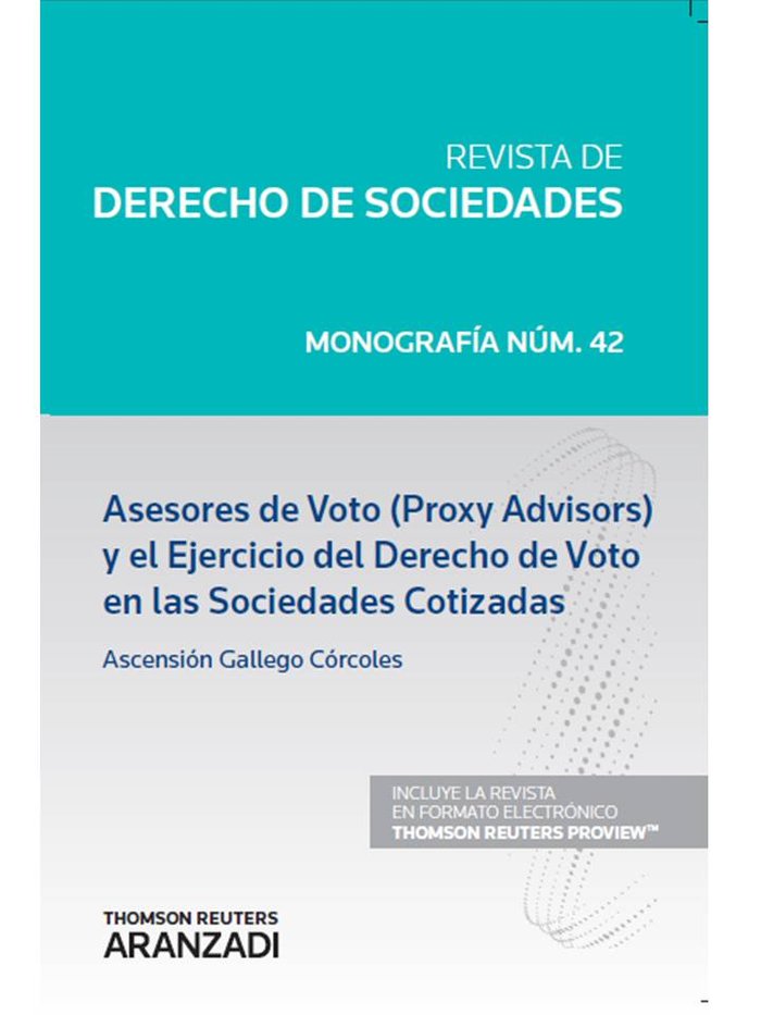 Asesores de Voto (Proxy Advisors) y el Ejercicio del Derecho de Voto en las Sociedades Cotizadas (Pa, de Gallego Córcoles, As