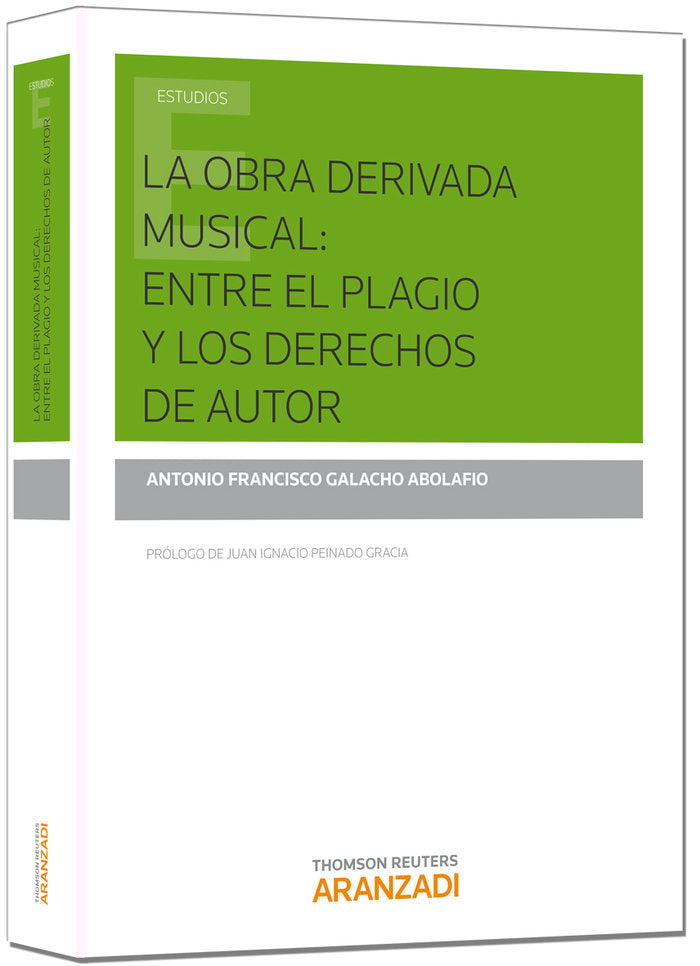 La obra derivada musical: entre el plagio y los derechos de autor, de Francisco Galacho, Antonio | portada del libro