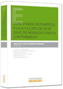 Comentarios sistemáticos a la Ley 22/2011, del 28 de Julio, de residuos y suelos contaminados, de García-Moreno Rodríguez, Fe