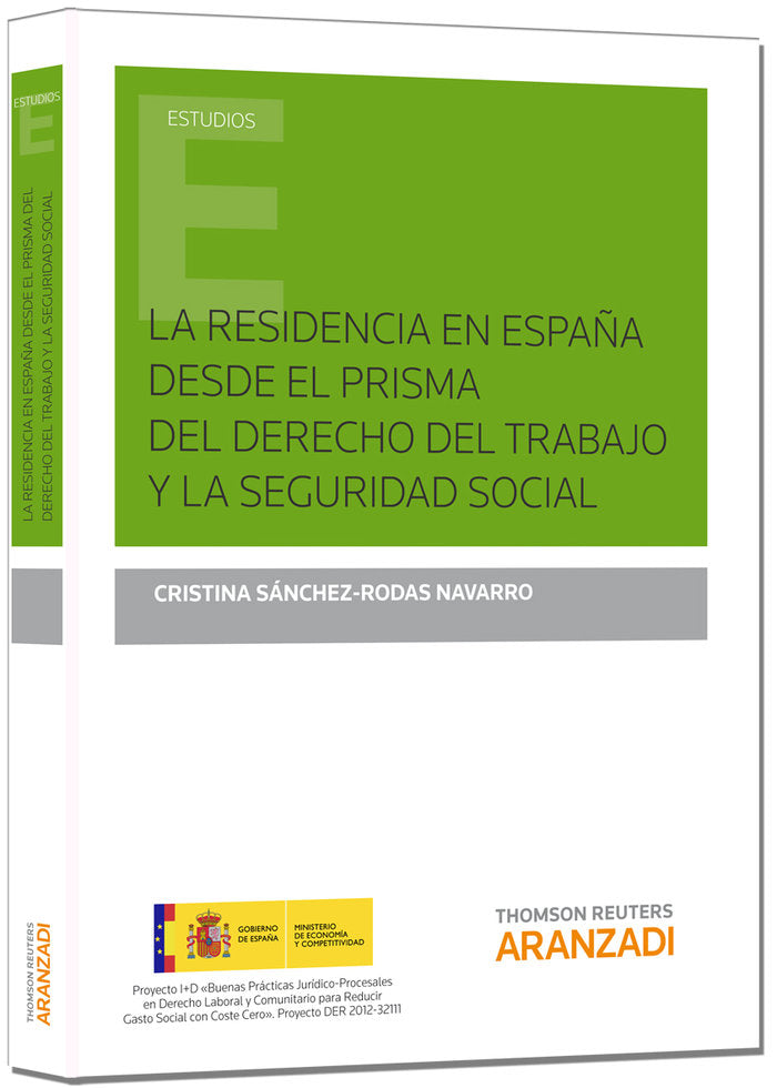 La residencia en España desde el prisma del Derecho del Trabajo y la Seguridad Social, de Sánchez-Rodas Navarro, Cristina | p