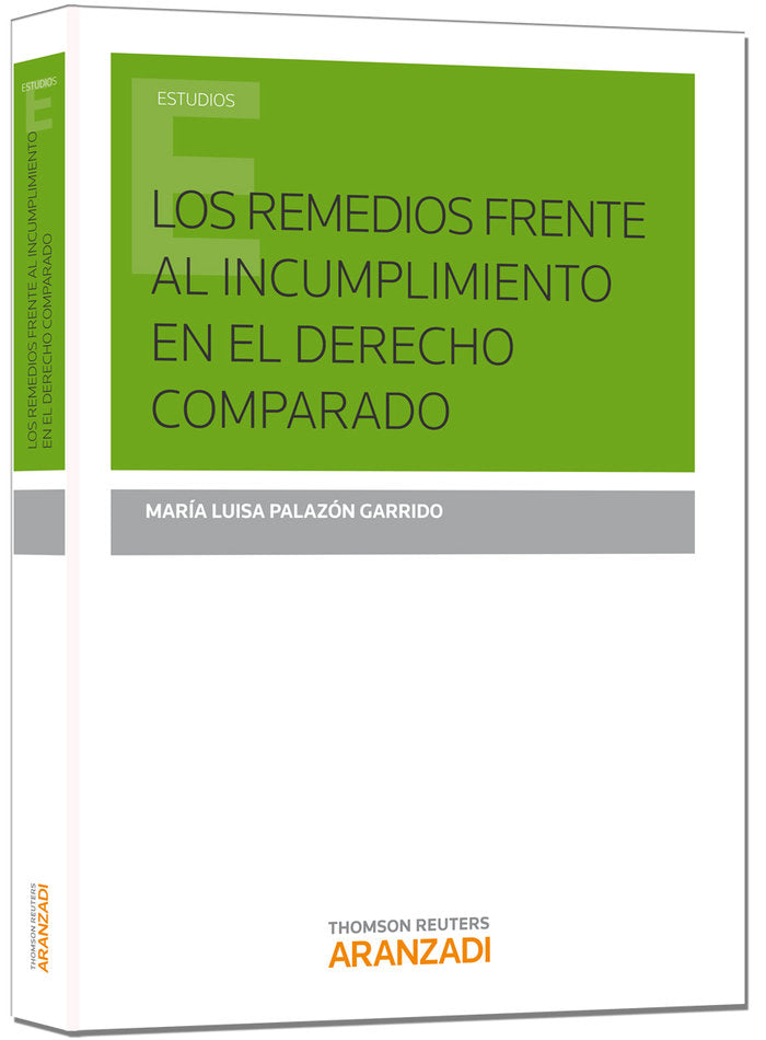 Los remedios frente al incumplimiento en el derecho comparado, de Palazón Garrido, María Luisa | portada del libro