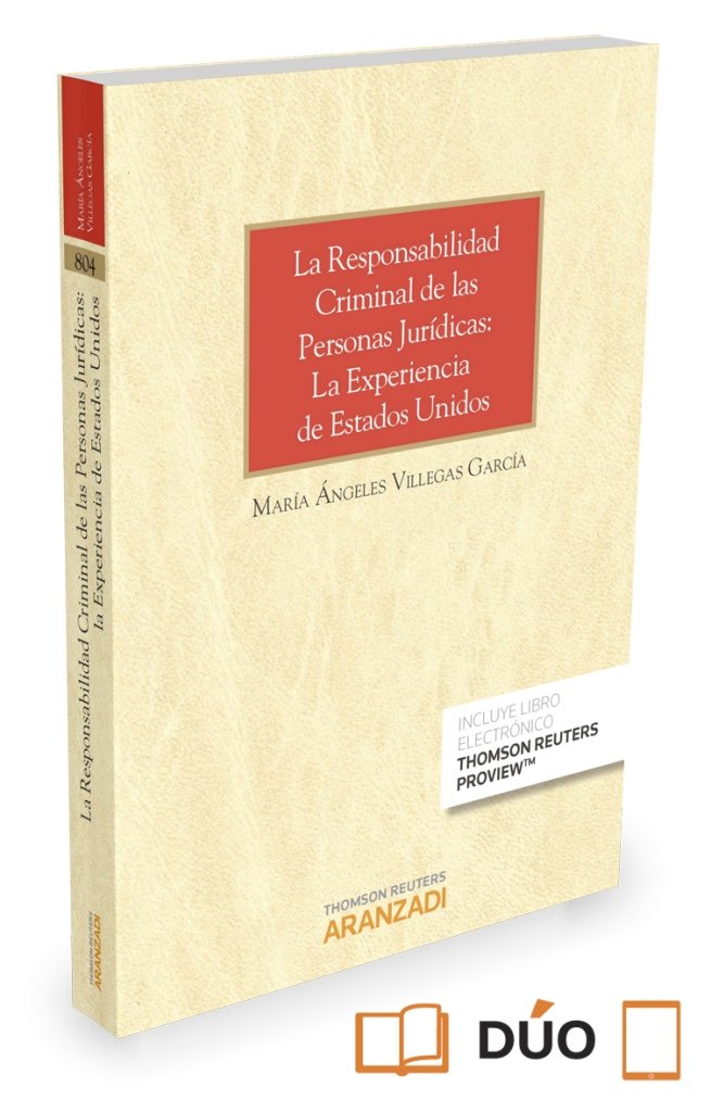 La responsabilidad criminal de las personas jurídicas. La experiencia de los Estados Unidos (Papel +, de Villegas García, Mª 
