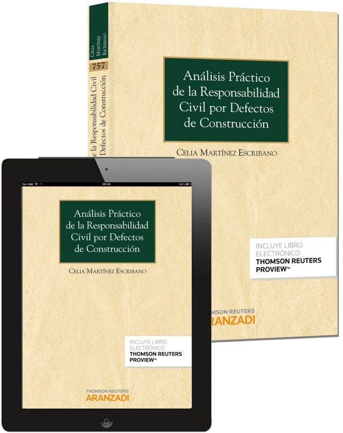 Análisis práctico de la responsabilidad civil por defectos de construcción (Papel + e-book), de Martínez Escribano, Celia | p