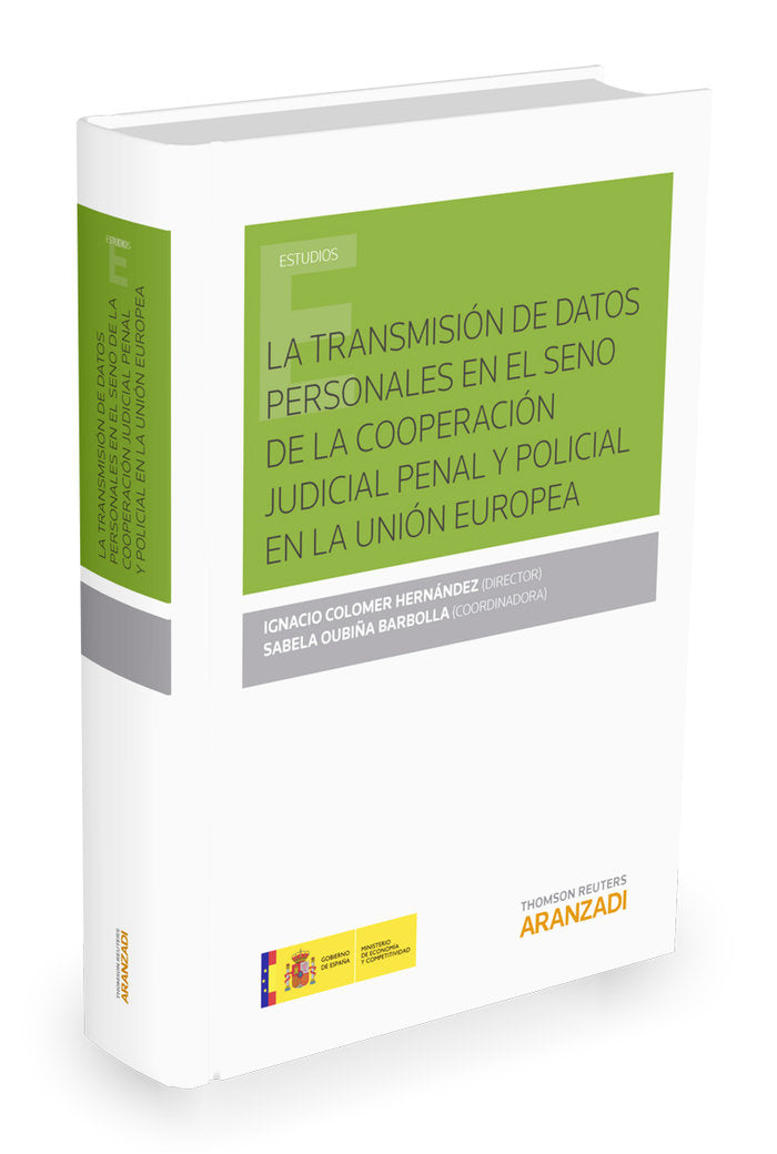 La transmisión de datos personales en el seno de la cooperación judicial penal y policial en la Unió, de Colomer Hernández, I