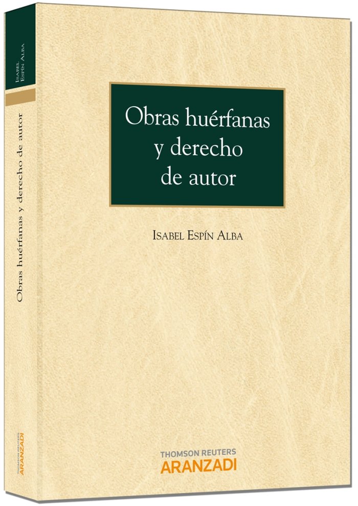 Obras huérfanas y derecho de autor, de Espín Alba, Isabel | portada del libro