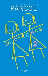 Muchachas 2, de Pancol, Katherine | portada del libro