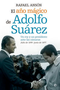 El año mágico de Adolfo Suarez, de Ansón Oliart, Rafael | portada del libro