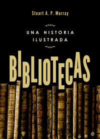 Bibliotecas, de Murray, Stuart A. P. | portada del libro