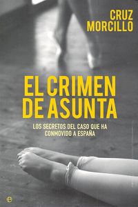 El crimen de Asunta, de Morcillo Macías, Cruz | portada del libro