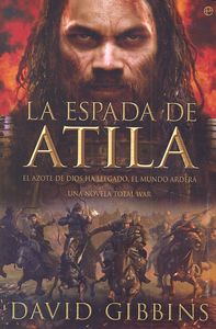 Total War. La espada de Atila, de Gibbins, David | portada del libro