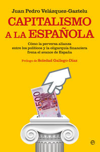 Capitalismo a la española, de Velázquez- Gaztelu, Juan Pedro | portada del libro