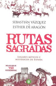 Rutas sagradas, de De Aragón Balboa - Sandoval, Esther | portada del libro