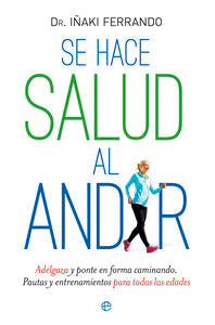 Se hace salud al andar, de Ferrando Morant, Iñaki | portada del libro