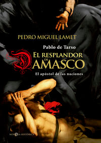 El resplandor de Damasco, de Lamet Moreno, Pedro Miguel | portada del libro