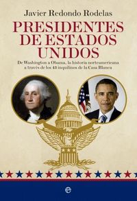 Presidentes de Estados Unidos, de Redondo Rodelas, Javier | portada del libro