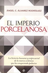El imperio Porcelanosa, de Álvarez Rodriguez, Angel C. | portada del libro