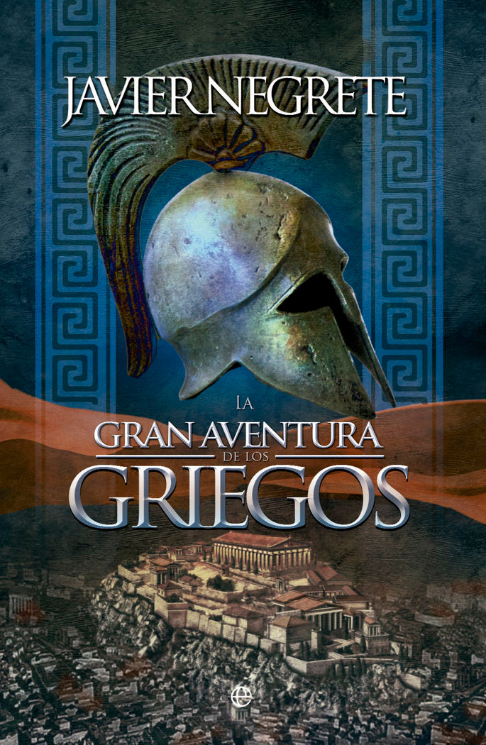 La Gran aventura de los griegos, de Negrete Medina, Javier | portada del libro