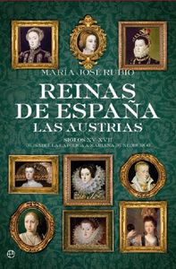 Reinas de España. Las Austrias, de Rubio Aragonés, María José | portada del libro
