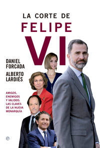La corte de Felipe VI, de Forcada Melero, Daniel | portada del libro