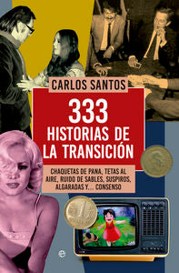 333 historias de la transición, de Santos Gurriarán, Carlos | portada del libro
