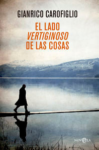 El lado vertiginoso de las cosas, de Carofiglio, Gianrico | portada del libro