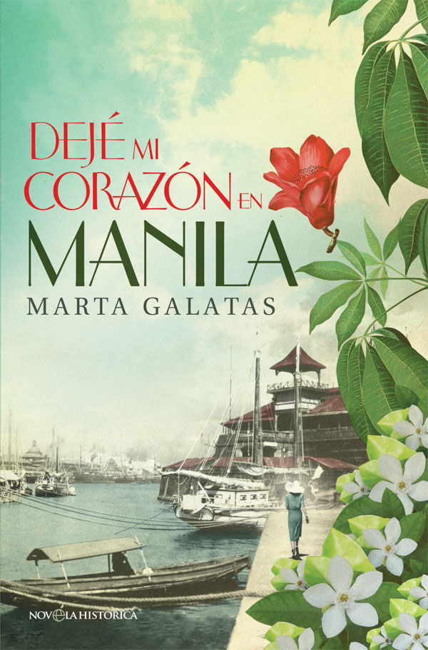 Dejé mi corazón en Manila, de Galatas, Marta | portada del libro