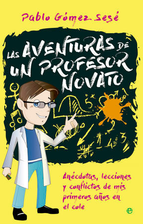 Las aventuras de un profesor novato, de Gómez Sesé, Pablo | portada del libro