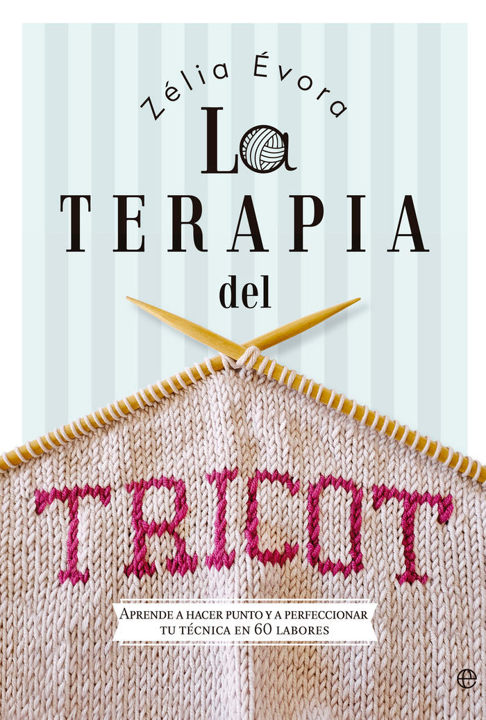 La terapia del tricot, de Évora, Zélia | portada del libro