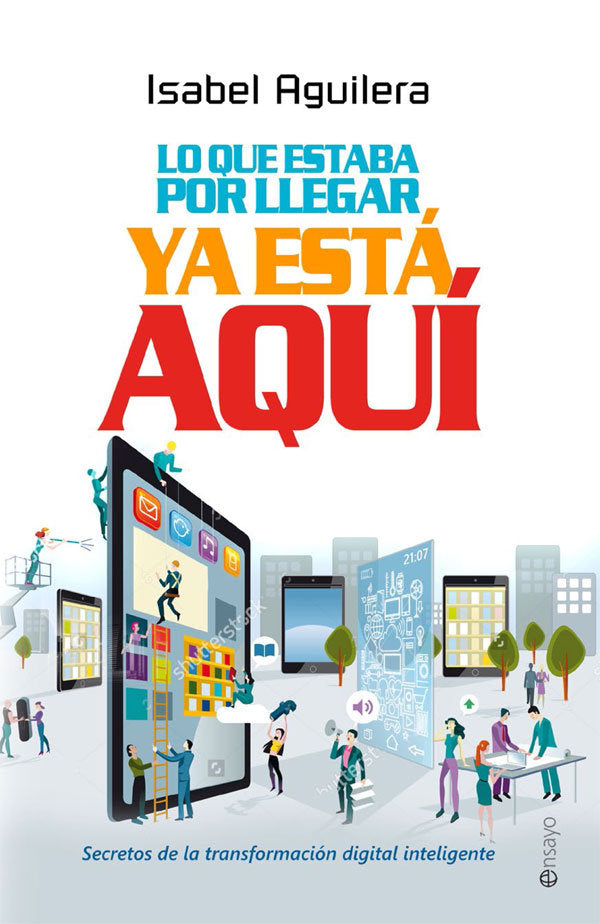 Lo que estaba por llegar ya está aquí, de Aguilera Navarro, Isabel | portada del libro