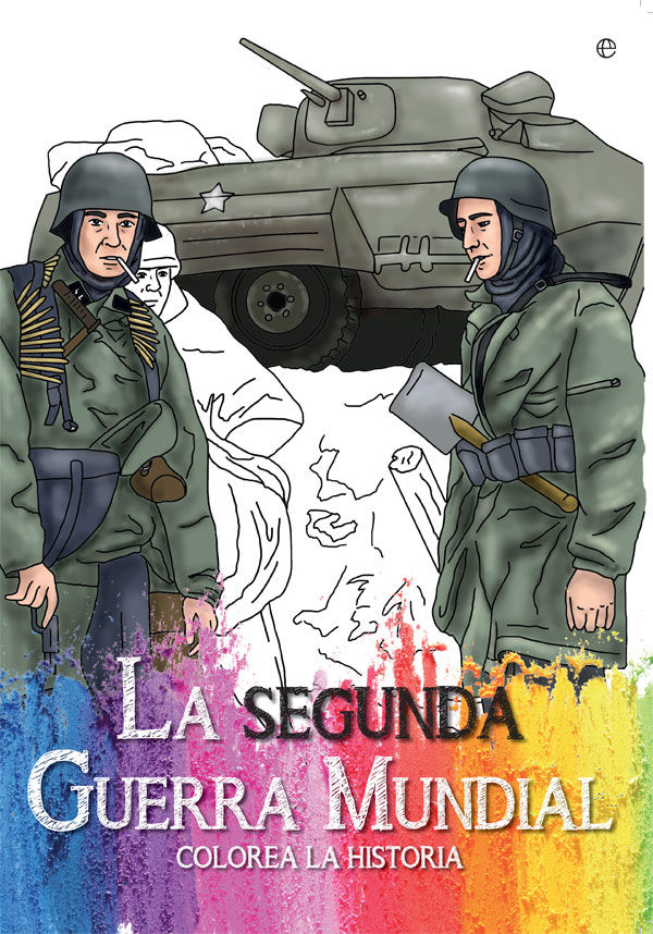 La Segunda Guerra Mundial, de Estévez Sabater, Tania | portada del libro