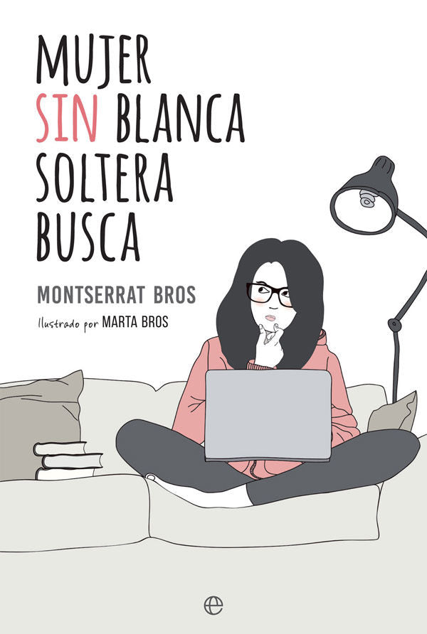 Mujer sin blanca soltera busca, de Bros Pont, Montserrat | portada del libro