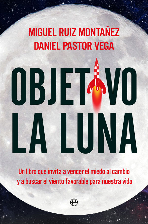 Objetivo la luna, de Ruiz Montañez, Miguel | portada del libro