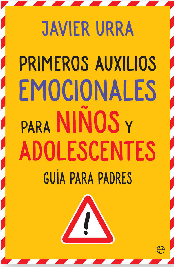 Primeros auxilios emocionales para niños y adolescentes, de Urra Portillo, Javier | portada del libro