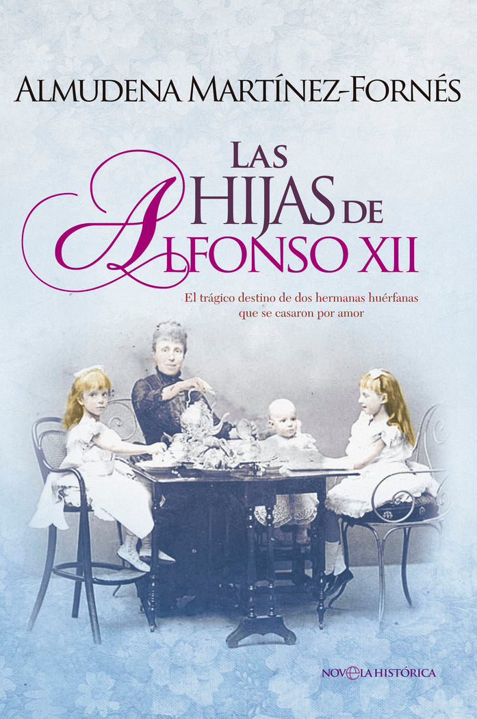 Las hijas de Alfonso XII, de Martínez-Fornés Galindo, Almudena | portada del libro