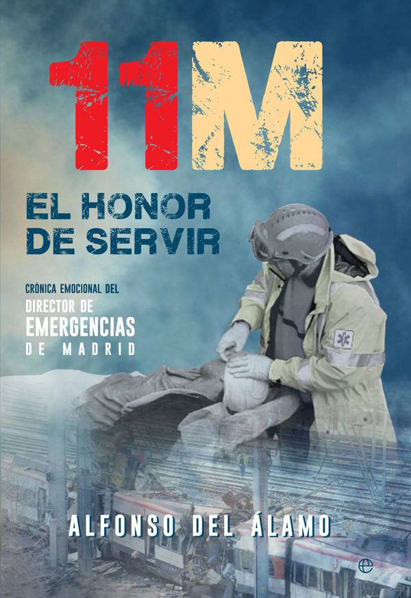 11-M. El honor de servir, de del Álamo Giménez, Alfonso | portada del libro
