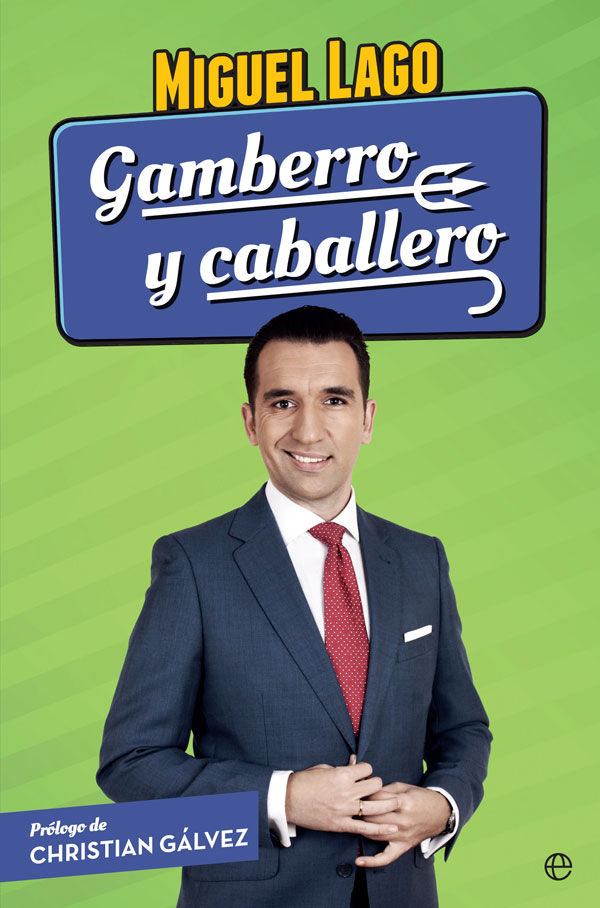 Gamberro y caballero, de Lago, Miguel | portada del libro
