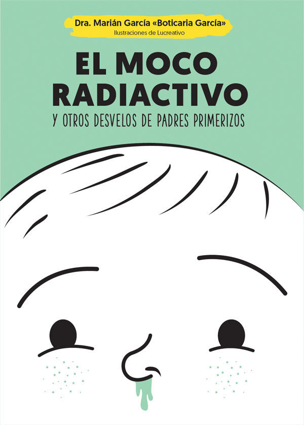 El moco radiactivo, de García, Marián | portada del libro