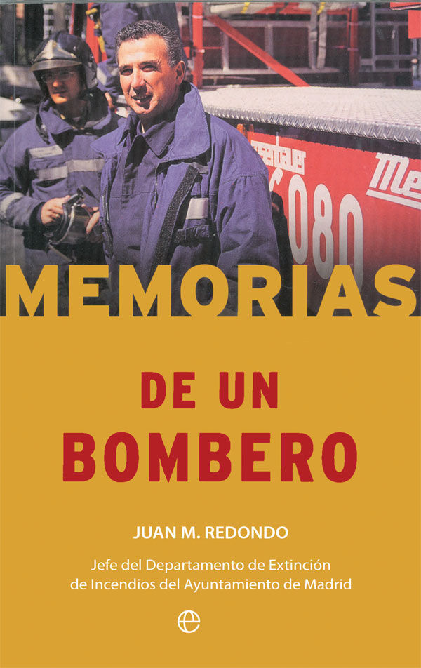 Memorias de un bombero, de Redondo Toral, Juan M. | portada del libro