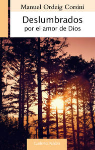 Deslumbrados por el amor de Dios, de Ordeig Corsini, Manuel | portada del libro