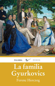 La familia Gyurkovics, de Herczeg, Ferenc | portada del libro