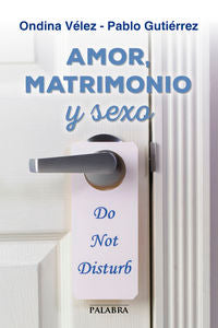 Amor, matrimonio y sexo, de Vélez Fraga, Ondina | portada del libro