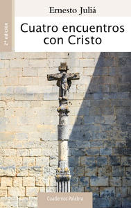 Cuatro encuentros con Cristo, de Juliá Díaz, Ernesto | portada del libro