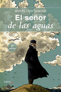 El señor de las aguas, de Luis Sancho, Miguel | portada del libro