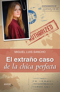 El extraño caso de la chica perfecta, de Luis Sancho, Miguel | portada del libro