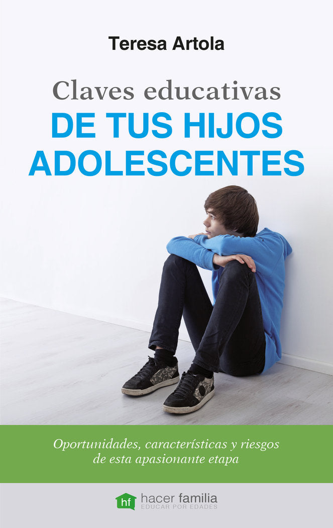 Claves educativas de tus hijos adolescentes, de Artola González, Teresa | portada del libro