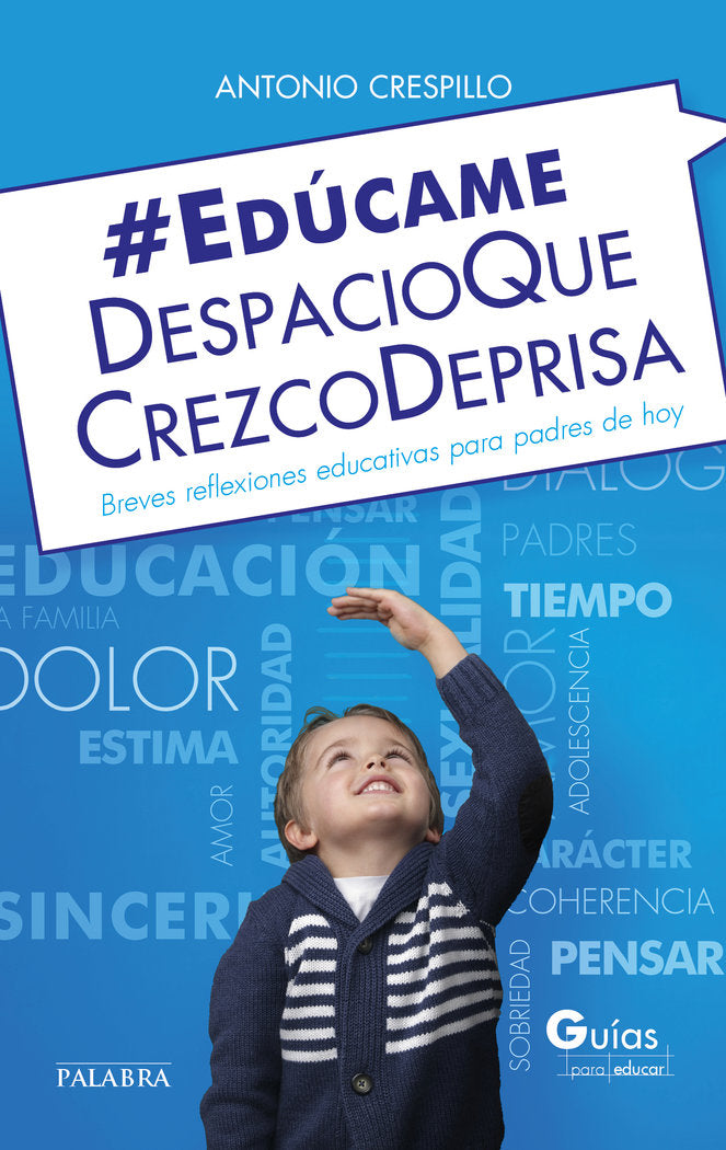 Edúcame despacio que crezco deprisa, de Crespillo-Enguix, Antonio | portada del libro