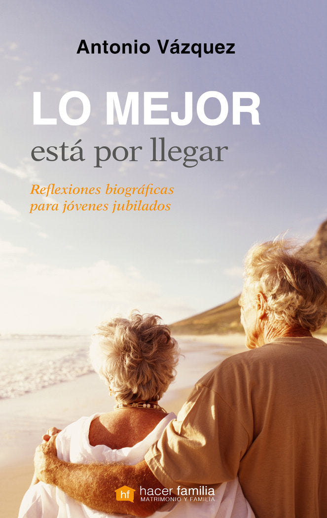 Lo mejor está por llegar, de Vázquez Galiano, Antonio | portada del libro