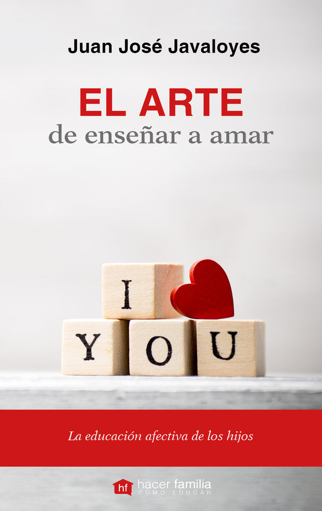 El arte de enseñar a amar, de Javaloyes Soto, Juan José | portada del libro