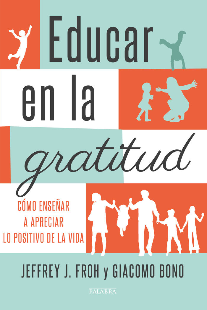 Educar en la gratitud, de Froh, Jeffrey J. | portada del libro