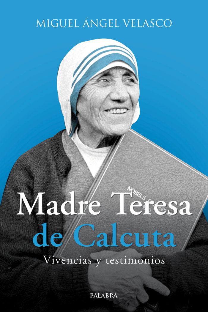 Madre Teresa de Calcuta, de Velasco, Miguel Ángel | portada del libro